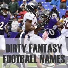 Choosing a fantasy football team name is just like that. Dirty Fantasy Football Names 2021 Dr Odd