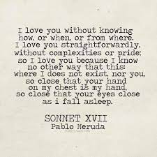 10 Ways Pablo Neruda Ruined Romance For All Of Us Words Quotes Pablo Neruda