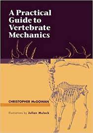 Amazon Com A Practical Guide To Vertebrate Mechanics 9780521576734 Mcgowan Christopher Books