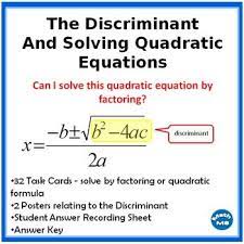 32 Task Cards Solve By Factoring Or Quadratic Formula2 Posters Relating To The Discriminantstudent Quadratics Solving Quadratic Equations Quadratic Equation