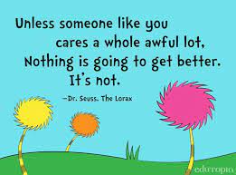 Image Result For Unless Earth Day Quotes Someone Like You Quotes Like You Quotes