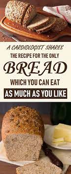 A Cardiologist Shares The Recipe For The Only Bread Which You Can Eat As Much As You Like Bread Recipes Sweet Best Bread Recipe Healthy Bread Recipes Barley grain is an excellent source of soluble and insoluble dietary fiber, both of which.