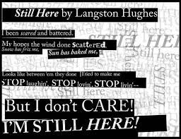 Still Here By Langston Hughes Literary Quotes Class Quotes Langston Hughes