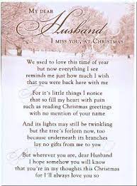 Missing My Husband At Christmas Time Miss You Family Quotes Heaven In Memory Husband Christmas Chris My Husband Quotes Christmas Love Quotes Missing My Husband
