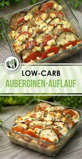 Auberginen Auflauf Vegetarisch Low Carb Und Ohne Kohlenhydrate Rezepte Auberginenauflauf Gesunde Rezepte