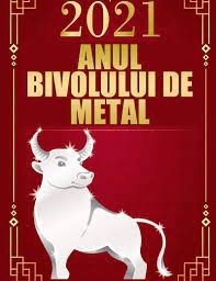 Anul bivolului de metal incepe pe 12 februarie 2021, si se incheie pe 30 ianuarie 2022. Horoscop Chinezesc 2021 Anul Bivolului De Metal Yve Ro