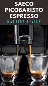 Saeco Picobaristo Review Read Before Buying Espresso Machine Reviews Cappuccino Machine Home Espresso Machine