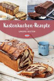 Leckere Kastenkuchen Rezepte Kastenkuchen Rezept Kuchen Und Torten Rezepte Kuchen Und Torten