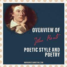An Overview Of John Keats Poems Poetic Style And Poetry In 2020 John Keats Poems Romantic Poets Keats Poems