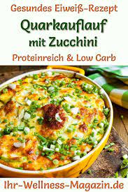 Quarkauflauf Mit Zucchini Eiweissreiches Low Carb Rezept Rezepte Low Carb Abendessen Rezepte Low Carb Rezepte Abendessen