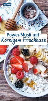 Power Musli Mit Kornigem Frischkase Rezept In 2020 Rezepte Gesunde Susse Snacks Essen