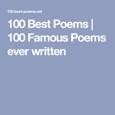100 Best Poems 100 Famous Poems Ever Written Best Poems Famous Poems Famous English Poems