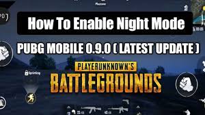 Activating night mode does require a little bit of. How To Enable Night Mode Pubg Mobile Updates 0 9 0 New Gunn Car Youtube