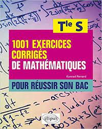 Telecharger 1001 Exercices Corriges De Mathematiques Pour Reussir Son Bac Terminale S Pdf Ebook G Physics And Mathematics Math Good Books