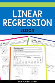Linear Regression Lesson In 2020 Algebra Lesson Plans Linear Regression Algebra Lessons
