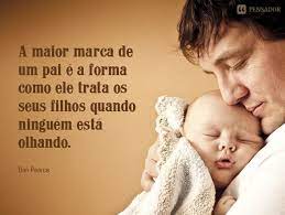 15 Mensagens Incriveis Para Homenagear O Seu Pai Pensador