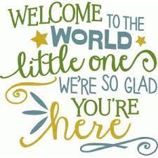 Silhouette Design Store Welcome To The World Little One Baby Phrase Welcome Baby Boys Baby Boy Quotes Boy Quotes