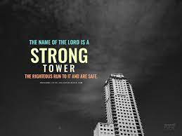 The Name Of The Lord Is A Strong Tower Believers4ever Com Free Christian Wallpaper Christian Wallpaper Christian Wallpaper Hd