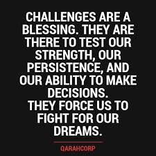 Challenges Are A Blessing Picquotes Blessings Quotes Dreams Prayer Life Lessons A Blessing Quotes