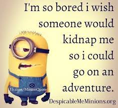 Funny Minion Quotes Im So Bored I Wish Bored Quotes Funny Funny Minion Quotes Bored Quotes