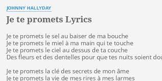 Je Te Promets Lyrics By Johnny Hallyday Je Te Promets Le Paroles de la chanson je te promets par johnny hallyday. je te promets lyrics by johnny