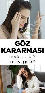 Goz Kararmasi Neden Olur Nasil Tedavi Edilir