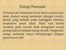 Energi Potensial Kemampuan Melakukan Kerja Karena Posisi Atau Letak Disebut Energi Potensial Sebagai Contoh Benda Yang Terletak Pada Ketinggian Tertentu Ppt Download