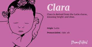 Clara Name Meaning Origin Popularity Girl Names Like Clara Mama Natural Names With Meaning Mama Natural Grace Name