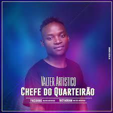 Agora você pode baixar mp3 baixar musica de valter artistico toca. Baixar Chefe Do Quarteirao Valter Artistico Madoda Music
