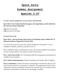 Spare parts is a 2015 american drama film directed by sean mcnamara and produced by david alpert, rick jacobs, leslie kolins small, george lopez, and ben odell. Spare Parts Summer Assignment Answers Fill Online Printable Fillable Blank Pdffiller