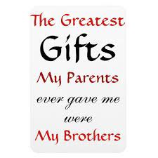 Quotes About Brothers Magnet Zazzle Com Brother Quotes Little Brother Quotes Best Brother Quotes