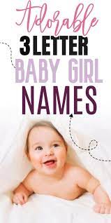 3 Letter Girl Names With Meanings Modern Baby Girl Names English Baby Names Classic Girls Names