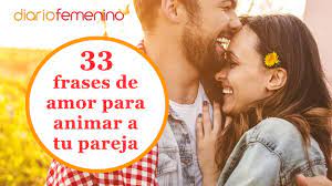 Después de empezar a salir con mi novio, me di cuenta de lo importante que es crecer como persona y poder ser tu propia luz. 33 Frases De Amor Bonitas Para Animar A Tu Pareja En Un Mal Dia Youtube