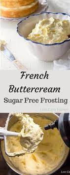 French Buttercream Sugar Free Frosting A Silky Frosting Perfect For Low Carb Keto Diets Sugar Free Frosting Sugar Free Low Carb Sugar Free Cake