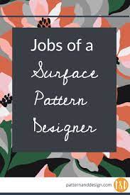 Jobs And Careers Of A Textile And Surface Pattern Designer Surface Pattern Design Inspiration Surface Pattern Design Surface Pattern