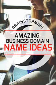 Brainstorming Amazing Business Domain Name Ideas Brandotive Domain Name Ideas Web Business Names