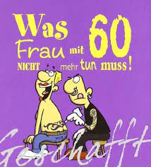 Geburtstag eignen sich besonders gut? Geschafft Was Frau Mit 60 Nicht Mehr Tun Muss Buch Geschenkidee Fur Frauen Ab 60