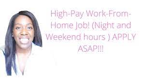 High Pay Work From Home Job Night And Weekend Hours Apply Asap Work From Home Jobs Working From Home Legit Work From Home