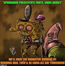 Presstitute Smug Addicts 2 Spongebob Wallpaper Art Spongebob