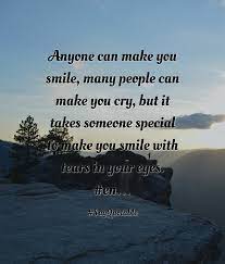 Quotes About Anyone Can Make You Smile Many People Can Make You Cry But It Takes Someone Special To Make You Smil Good Life Quotes Make You Smile Best Quotes