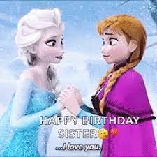 Happy Birthday Sister Elsa Gif Happybirthdaysister Elsa Anna Discove Happy Birthday Little Sister Happy Birthday Wishes Sister Happy Birthday Sister Quotes