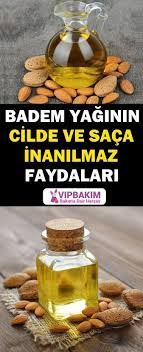 Badem Yaginin Cilde Ve Saca Faydalari Vipbakim Cil Sac Badem
