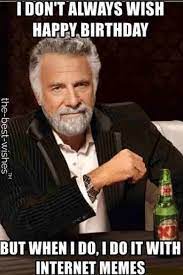 Top 100 Funniest Happy Birthday Memes Most Popular Happy Birthday Meme Birthday Humor Birthday Meme