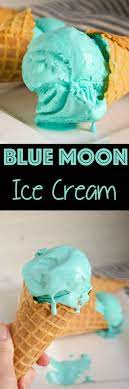 Really Nice Recipes Every Hour 8212 Https Www Bakingbeauty Net Blue Moon Ice Cream Blue Moon Ice Cream Homemade Ice Cream Recipes Homemade Ice Cream