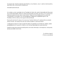 Pentru detalii legate de regulamente de admitere, criterii de admitere, bibliografii consultați după 1990, luând în considerare experienţa unor departamente şi facultăţi de prestigiu din alte ţări, facultatea de istorie şi filosofie a făcut paşi importanţi în direcţia modernizării structurii şi. Model Scrisoare De Intentie Admitere Facultatea De Istorie