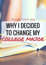 I Decided To Change My College Major And It Was A Pretty Dramatic Change Read All About My Story Scholarships For College College Majors Grants For College