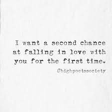 Second Chance Chance Quotes First Love Quotes Second Chance Quotes