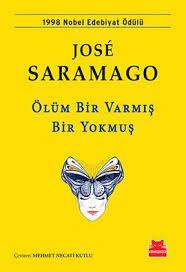 Saramago Olum Bir Varmis Bir Yokmus U Basladigi Gibi Bitiriyor Ertesi Gun Hic Kimse Olmedi Www Idefix Com Kitap Olu Kitap Kitap Listeleri Kitap Onerileri