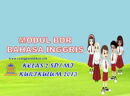Modul Bdr Bahasa Inggris Kelas 2 Sd Mi Kurikulum 2013 Ruang Pendidikan