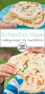 Naan Indisches Fladenbrot Backen Macht Glucklich Rezept Rezepte Fladenbrot Backen Naan Rezept